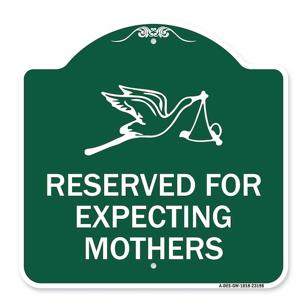 Signmission Reserved for Expecting Mothers, Green & White Aluminum Sign, 18" L, 18" H, GW-1818-23198 A-DES-GW-1818-23198 - main